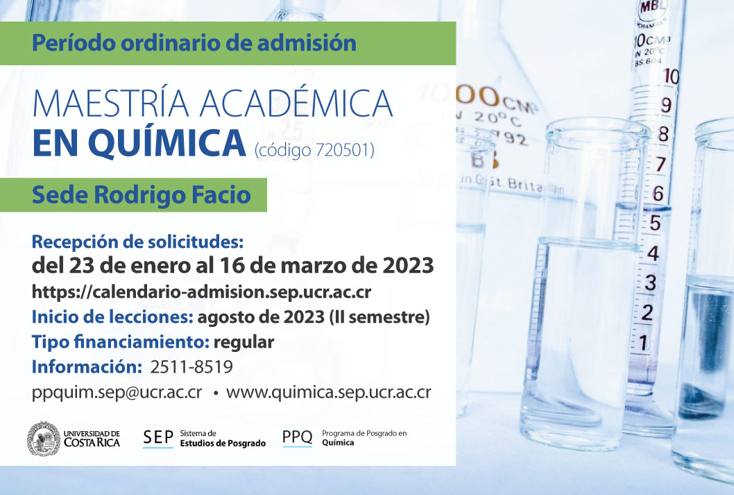  Maestría Académica en Química (código 720501) Sede Rodrigo Facio  Inicio de lecciones: agosto de …