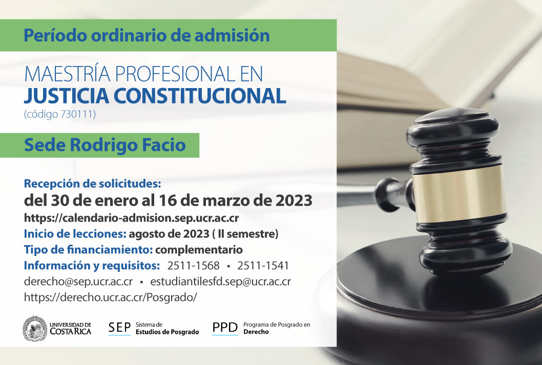  Maestría Profesional en Justicia Constitucional (código 730111)   Sede Rodrigo Facio Inicio de …