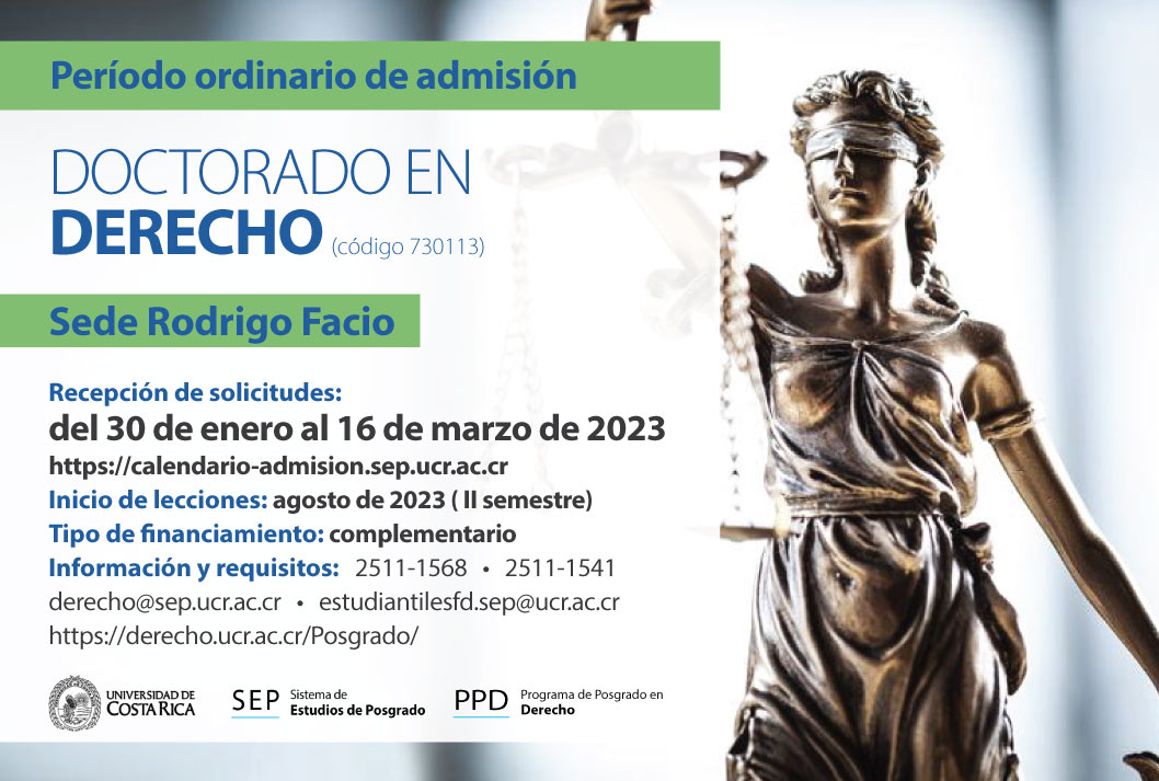  Doctorado en Derecho (código 730113)   Sede Rodrigo Facio Inicio de lecciones: agosto de 2023 ( …