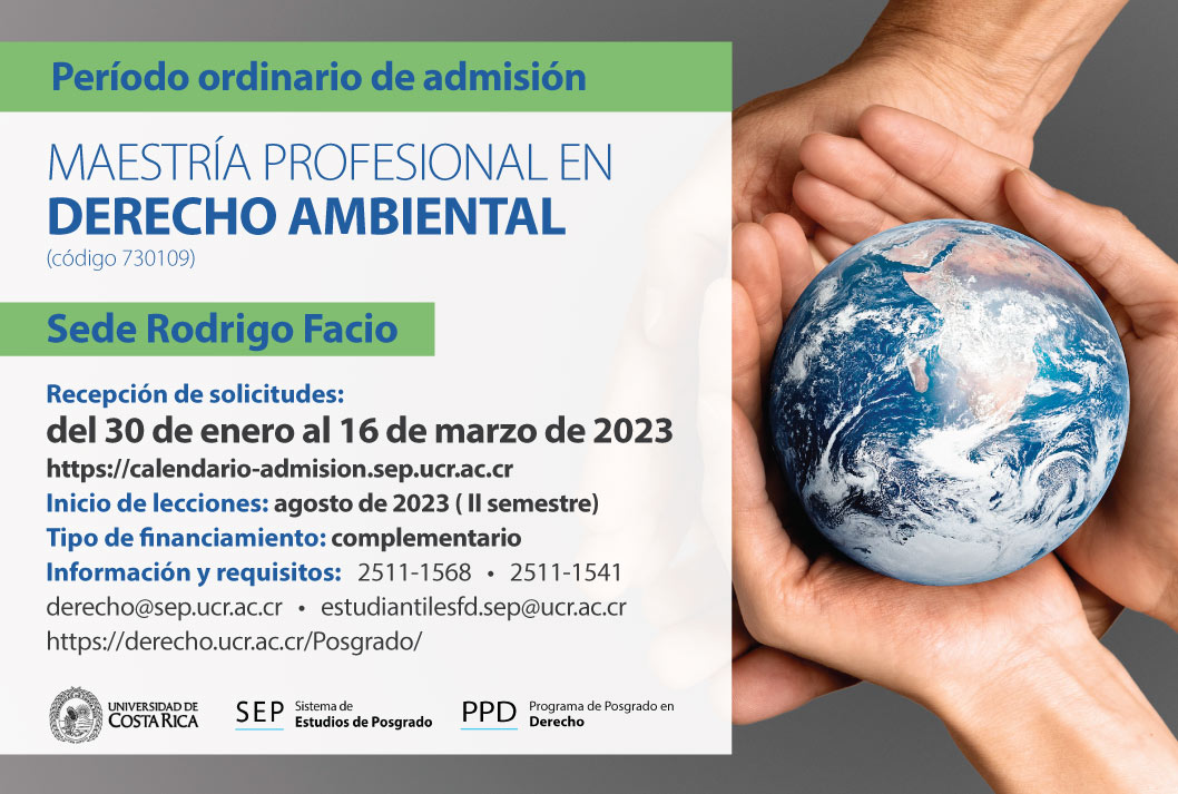  Maestría Profesional en Derecho Ambiental (código 730109) Sede Rodrigo Facio Inicio de …