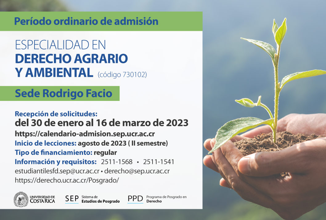  Especialidad en Derecho Agrario y Ambiental (código 730102)   Sede Rodrigo Facio Inicio de …