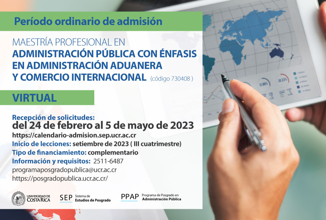  Maestría Profesional en Administración Pública con énfasis en Administración Aduanera y Comercio …