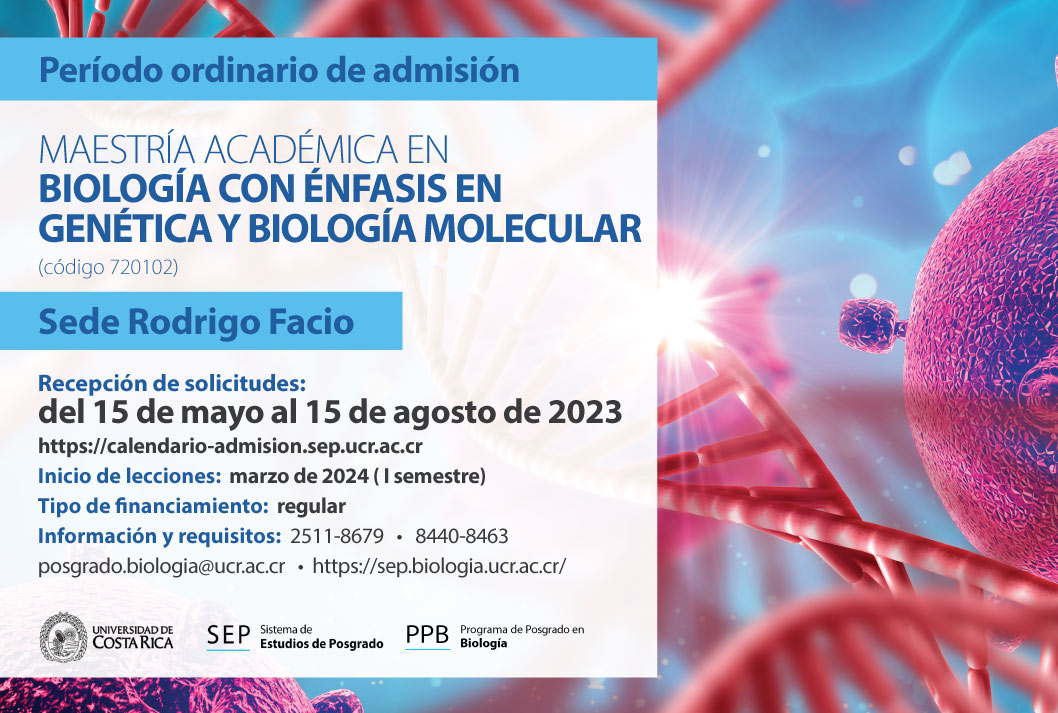  Maestría Académica en Biología con énfasis en Genética y Biología Molecular  Sede Rodrigo Facio …