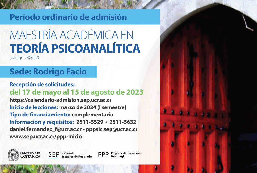  Maestría Académica en Teoría Psicoanalítica  Sede: Rodrigo Facio Inicio de lecciones: marzo de …