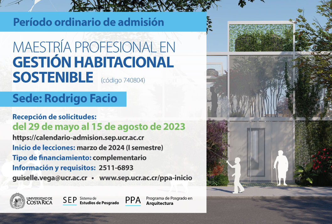  Maestría Profesional en Gestión Habitacional Sostenible  Sede: Rodrigo Facio Inicio de …