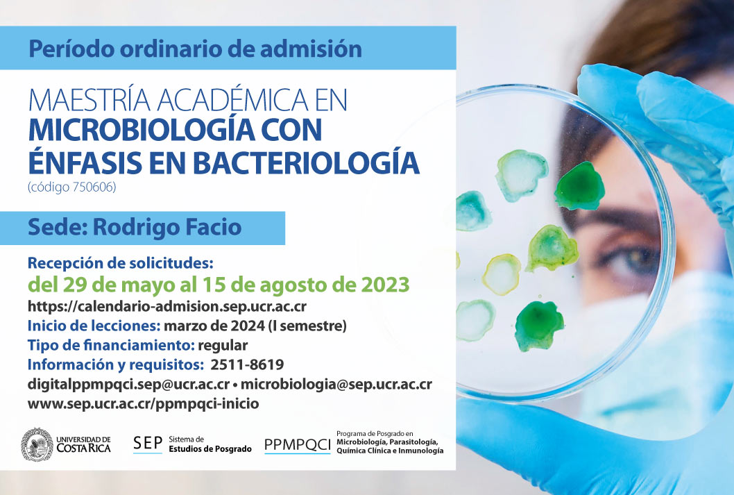  Maestría Académica en Microbiología con énfasis en Bacteriología  Sede: Rodrigo Facio Inicio de …