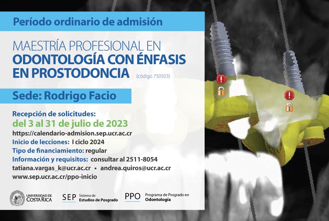  Maestría Profesional en Odontología con énfasis en Prostodoncia Sede: Rodrigo Facio Inicio de …