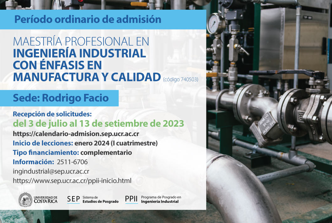  Maestría Profesional en Ingeniería Industrial con énfasis en Manufactura y Calidad Sede: Rodrigo …