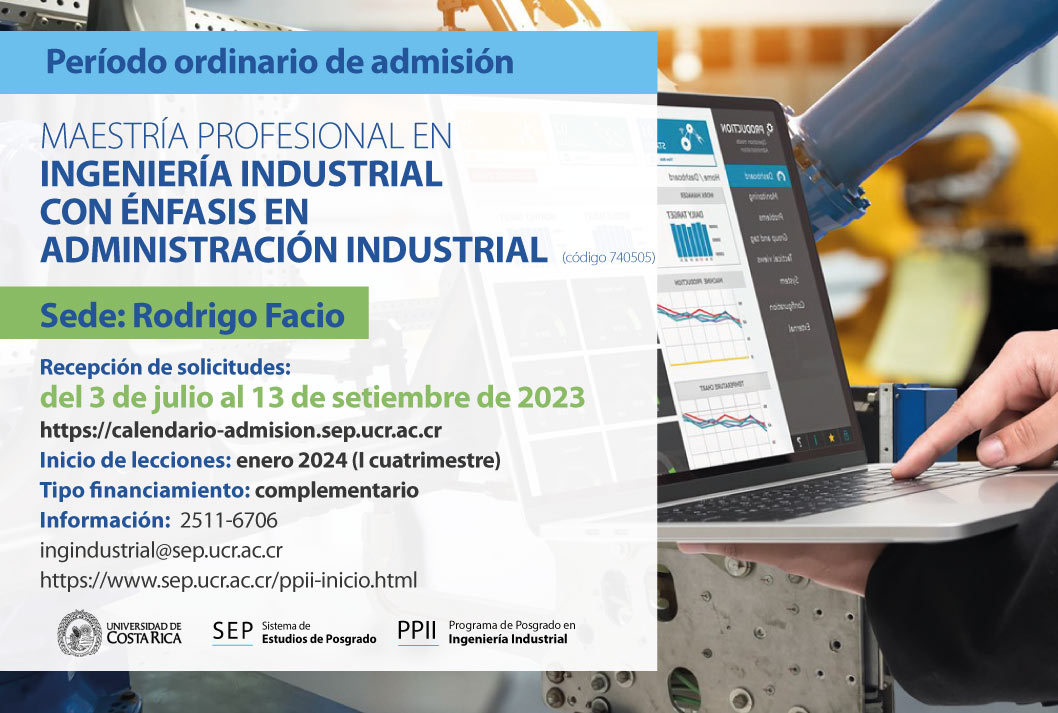   Maestría Profesional en Ingeniería Industrial con énfasis en Administración Industrial   Sede: …