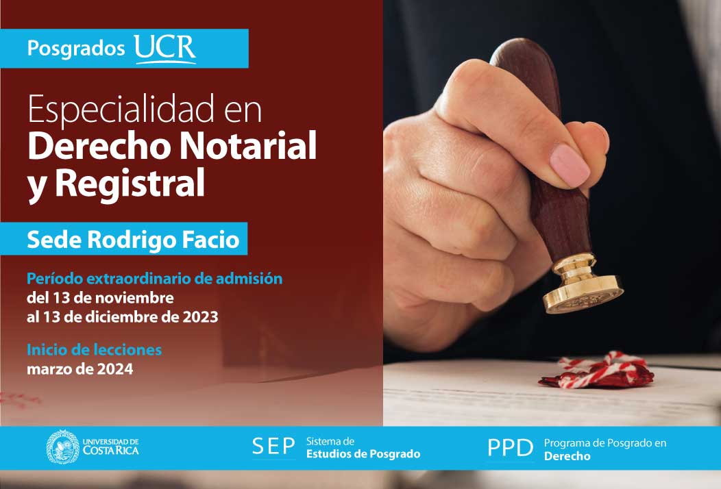  Especialidad en Derecho Notarial y Registral  Sede Rodrigo Facio Período extraordinario de …