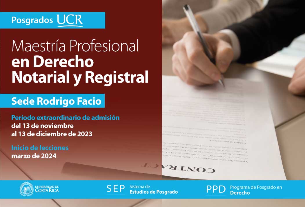   Maestría Profesional en Derecho Notarial y Registral  Sede Rodrigo Facio Período extraordinario …