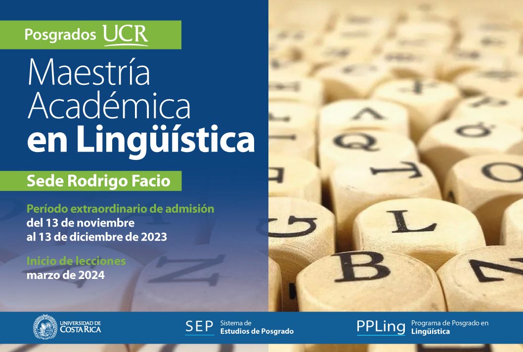  Maestría Académica en Lingüística  Sede Rodrigo Facio Período extraordinario de admisión: del 13 …