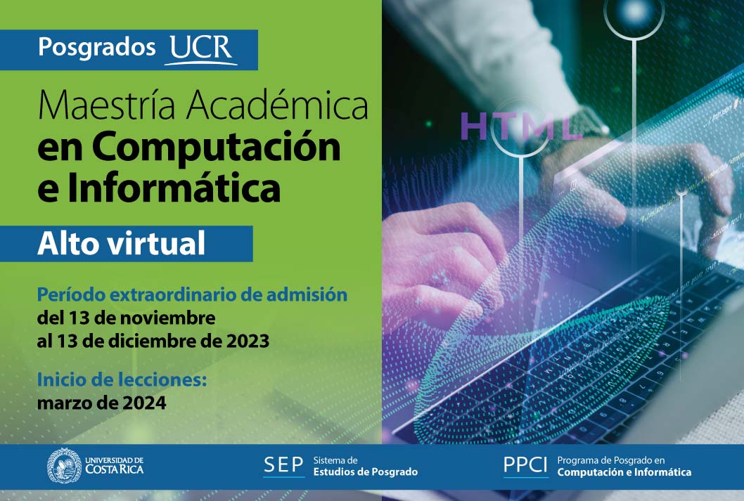   Maestría Académica en Computación e Informática  Alto virtual Fecha límite para matricula …