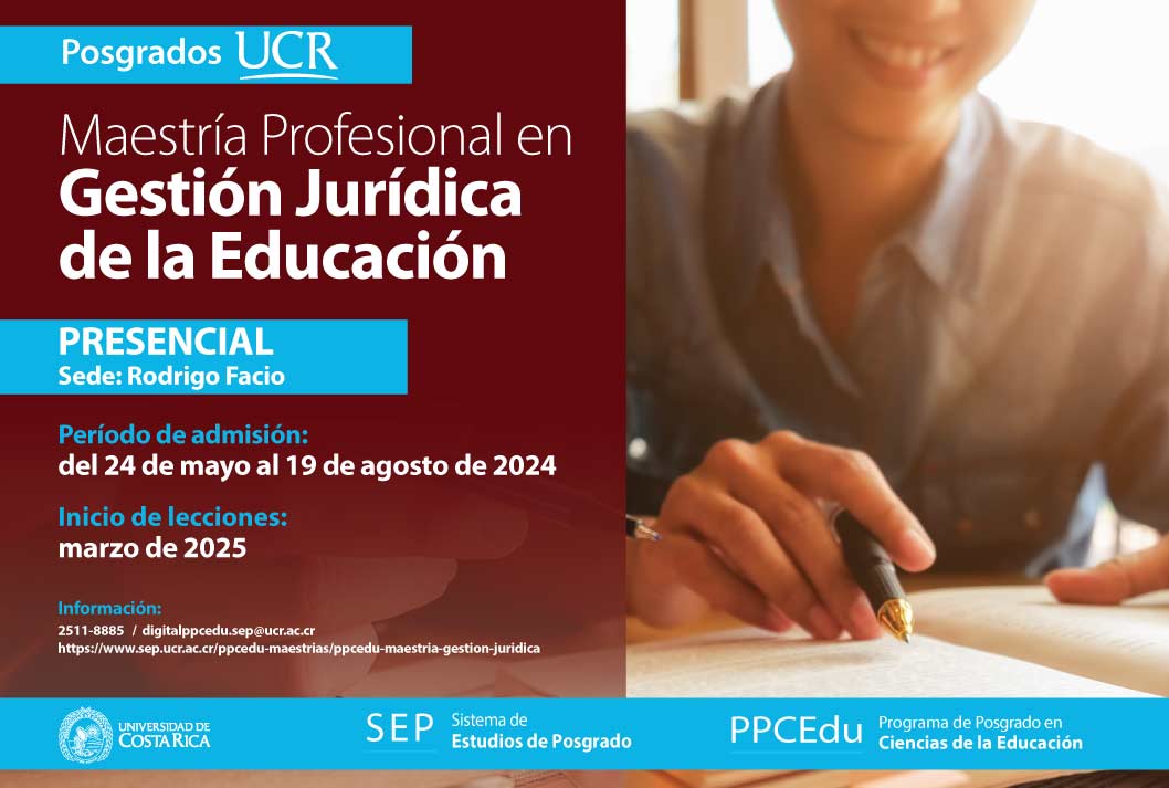   Maestría Profesional en Gestión Jurídica de la Educación    Sede: Rodrigo Facio Grado de …