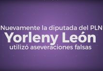    Nuevamente, la diputada del PLN Yorleny León utilizó aseveraciones falsas para …